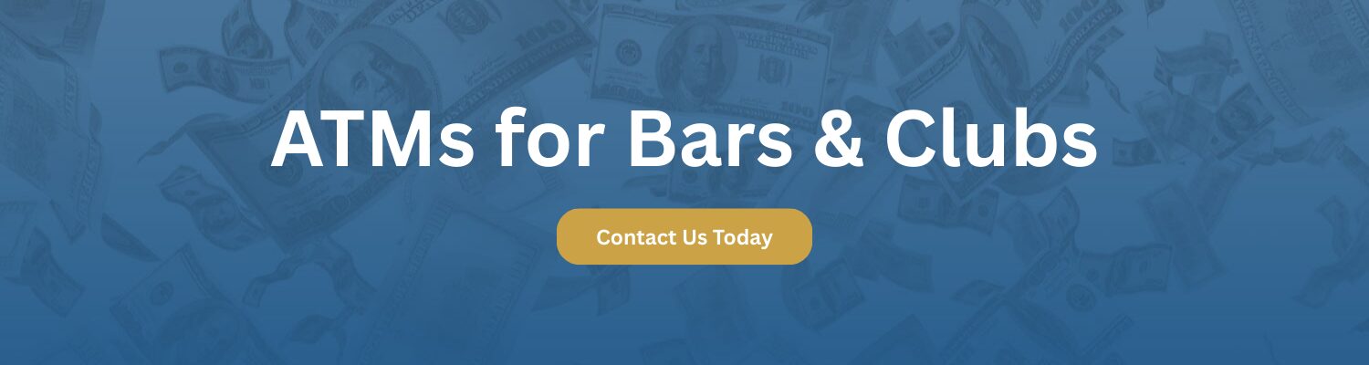 ATMs for Bars & Clubs