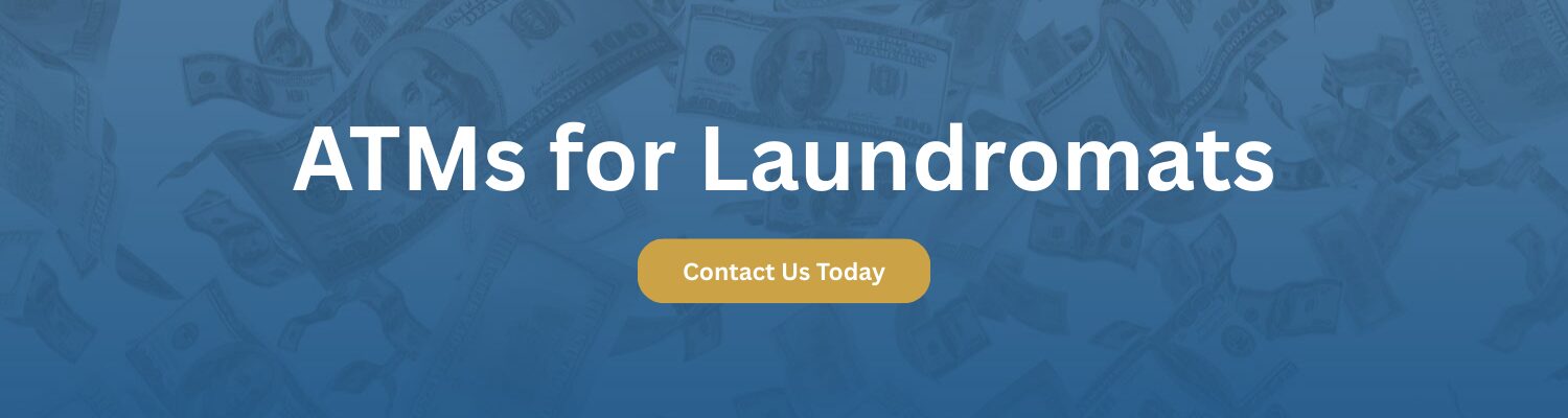 ATMs for Laundromats